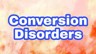 Conversion disorders|Causes Riskfactors|Symptoms| Diagnosis|Treatment