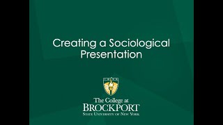 SOC 369 Guide to Creating a Sociological Presentation