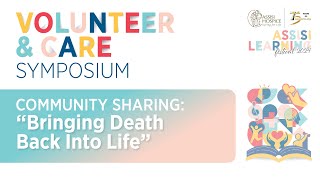 Volunteer & Care Symposium 2024 – Community Sharing: “Bringing Death Back Into Life”