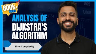L-4.11: Dijkstra's Algorithm Analysis | Time Complexity | Pseudocode Explanation
