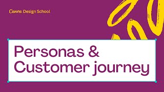 4. The Design Process (Buyer persona & Customer journey) | Skills
