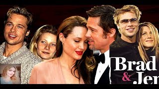 The Many Loves of Brad Pitt  |All His Girlfriends, from Gwyneth Paltrow to Angelina Jolie