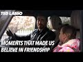 Moments That Made Us Believe in Friendship | Ted Lasso