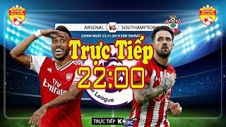 🔴XEM TRỰC TIẾP ARSENAL VS SOUTHAMTON Ở ĐÂU, KÊNH NÀO | LINK XEM TRỰC TIẾP ARSENAL VS SOUTHAMTON