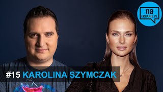 #15 Karolina Szymczak. Polityka wciąż odbija mi się czkawką