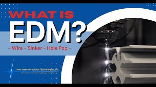 What Is EDM Machining?