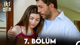 İki Aile 7. Bölüm (FULL HD)