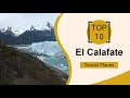 Top 10 Best Tourist Places to Visit in El Calafate | Argentina - English