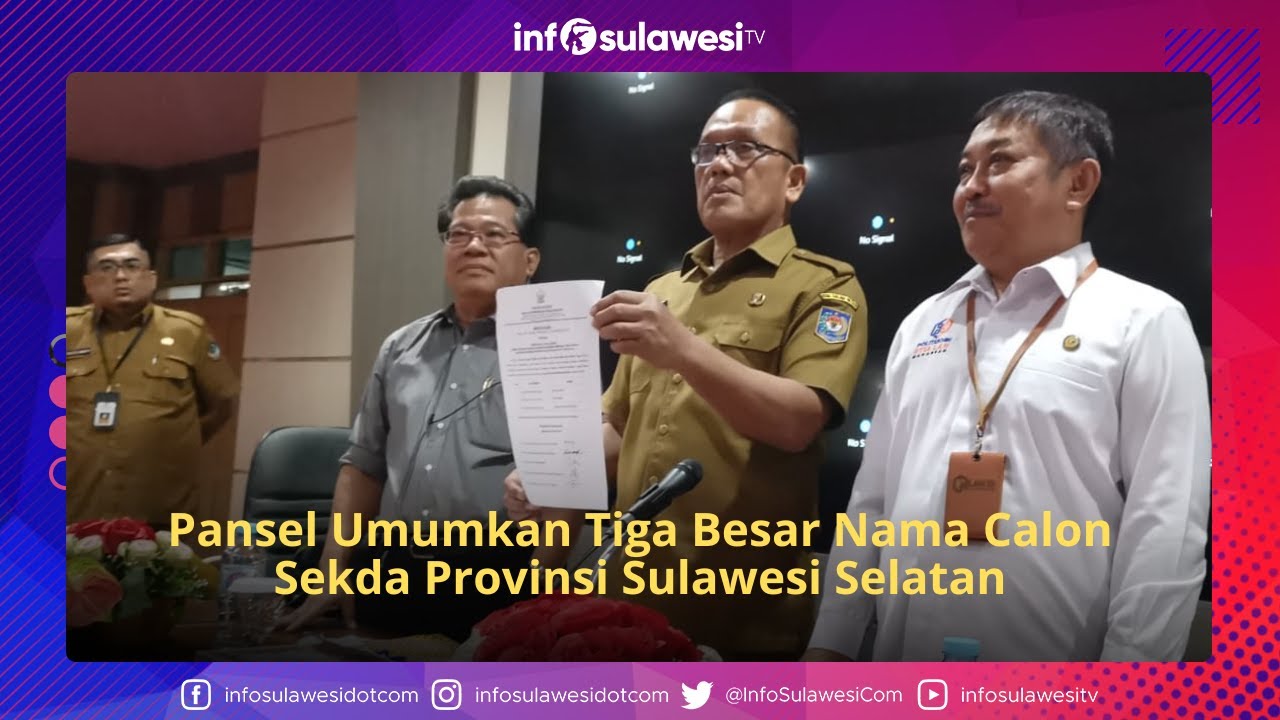 Pansel Umumkan Tiga Besar Nama Calon Sekda Provinsi Sulawesi Selatan ...