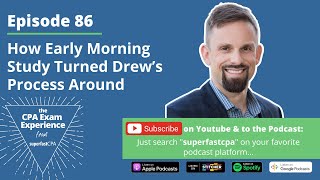 SuperfastCPA Reviews: How Early Morning Study Turned Drew's Process Around