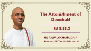 The Astonishment of Devahuti I SB 3.33.2 I HG Rajiv Lochana Dasa I 26-12-2024