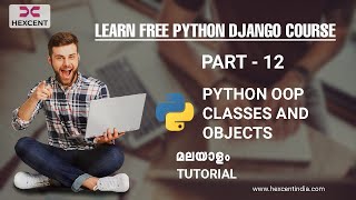PART 12 | PYTHON OOP CLASSES AND OBJECTS | PYTHON MALAYALAM TUTORIAL FOR BEGINNERS