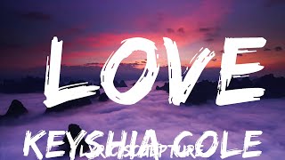 Keyshia Cole - Love (Lyrics)  | 30mins with Chilling music