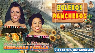 Las Hermanas Padilla 30 Exitos Inmortales 🥑 Rancheras y Corridos Mexicanos Viejitos