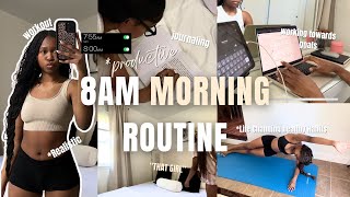 8AM *REALISTIC* MORNING ROUTINE | healthy habits, working towards goals, workout, tips to level up