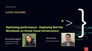 Cloud Coaching - Optimising performance - Deploying Red Hat Workloads on Oracle Cloud Infrastructure