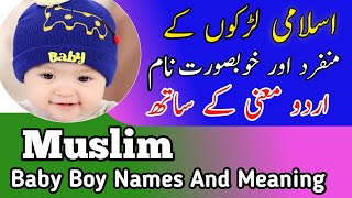 Muslim Baby Boy Names And Meaning  ||  Latest Islamic Names For Boys ||
