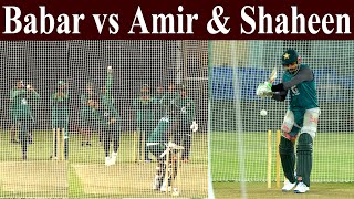 Babar Azam Batting Against Muhammad Amir And Shaheen Afridi | Pak vs NZ First Practice Session