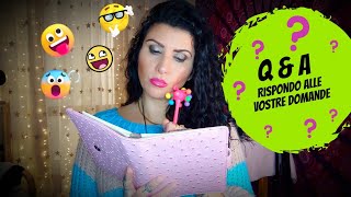 Asmr Ita // Video Ask // Rispondo alle vostre domande // Q&A😱