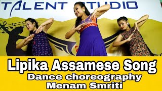 Lipika Assamese Song || Simanta Sekhar Song || Dance Choreography by Menam Smriti