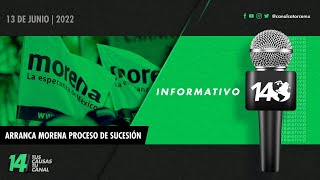 #Informativo14: Arranca Morena proceso de sucesión