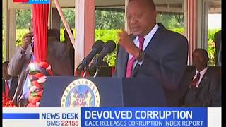 EACC releases corruption index which  places the Kenya  police as the most corrupt