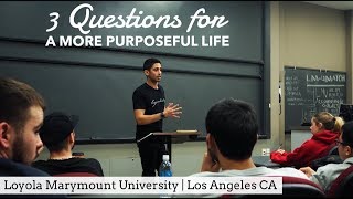 3 Questions for a More Purposeful Life | Speaking at Loyola Marymount University