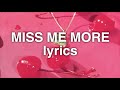 Kelsea Ballerini - Miss Me More (Lyrics)