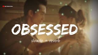Obsessed - Riar Saab (perfectly slowed)♪asy status for u #slowedandreverb #lofi #remix @LofiGirl