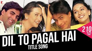 Dil To Pagal Hai Song | Shah Rukh Khan, Madhuri, Karisma, Akshay | Lata Mangeshkar, Udit Narayan