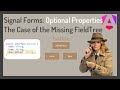 Angular Signal Forms: Optional Properties, Undefined Values, and the Missing FieldTree
