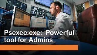 Psexec.exe: A Powerful tool for IT Admins