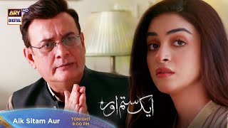 Aik Sitam Aur Episode 33 - Tonight at 9:00 PM @ARYDigitalasia