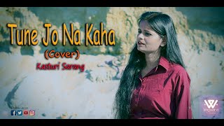 Tune Jo Na Kaha (Cover)  ft. Kasturi Sarang