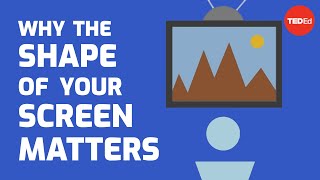 Why the shape of your screen matters - Brian Gervase