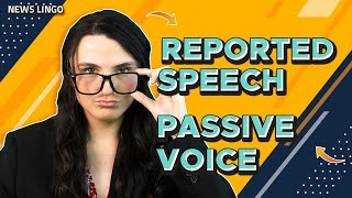 How to use Reported Speech and Passive voice in English | NEWS BROADCAST