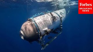 WATCH: Coast Guard Confirms There Are No Survivors From ‘Catastrophic’ Titan Submersible Implosion