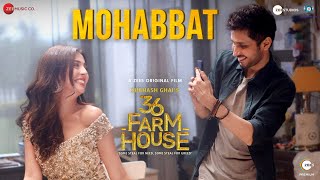 Mohabbat - Lyrical | 36 Farmhouse | Amol Parashar & Barkha Singh | Sonu Nigam | Subhash Ghai