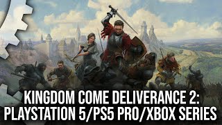 Kingdom Come Deliverance 2 on PS5/PS5 Pro/Series X/Series S Preview - A Success for Pro Hardware?