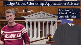 JUDGE GIVES CLERKSHIP ADVICE | CLERKSHIP APPLICATION TIPS