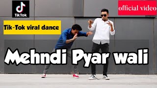 Mehndi Pyar Wali Hathon Mein Lagaongi | Dance Video | Tik Tok Viral song 2019  | Manan Bharadwaj