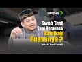 Swab Test Saat Berpuasa, Batalkah Puasanya? | Ustadz Hanif Luthfi