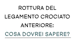 Rottura del legamento crociato anteriore: cosa dovresti sapere?