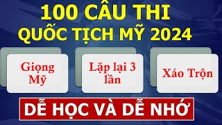 100 Câu Thi Quốc Tịch Mỹ 2024 - Xáo Trộn Ngẫu Nhiên