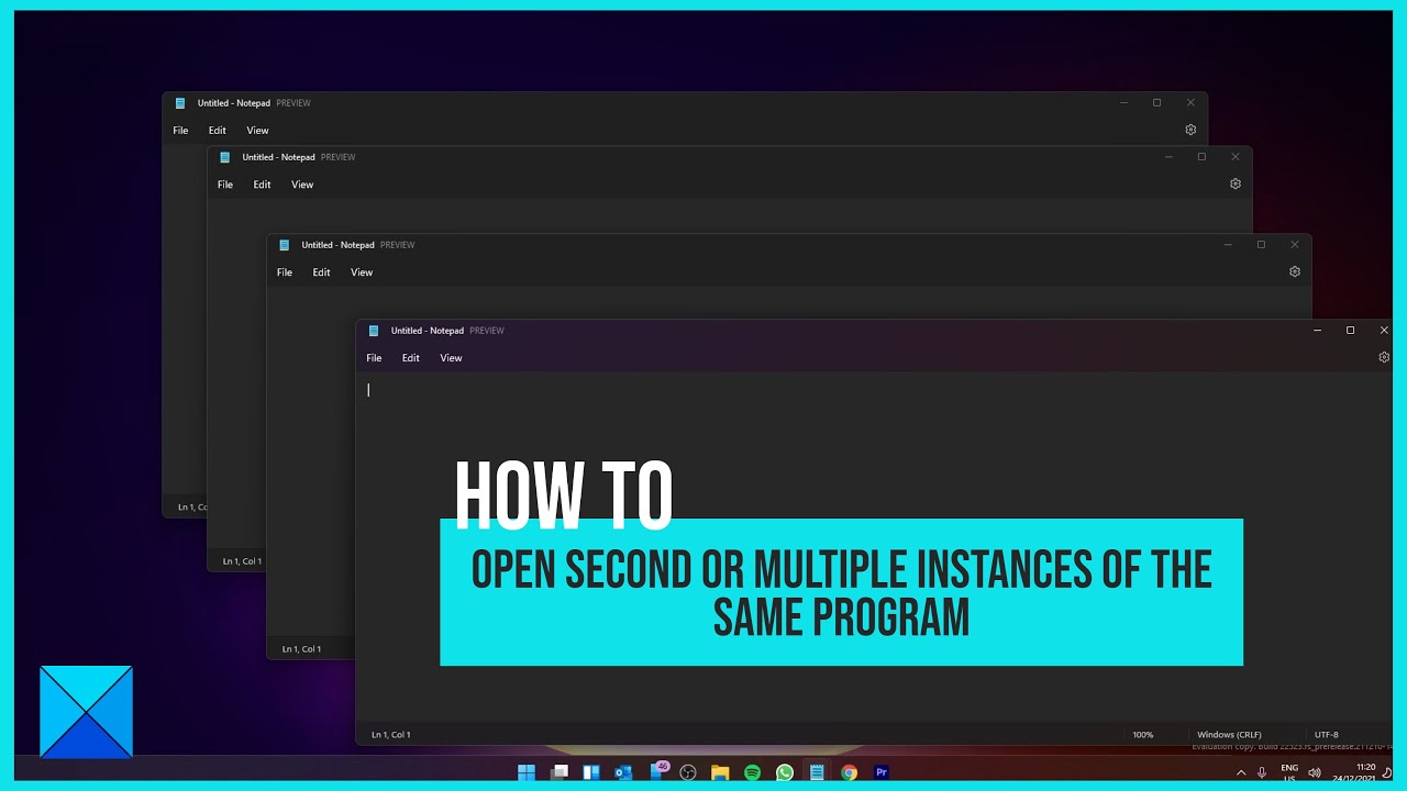 How To Open Second Or Multiple Instances Of The Same Program In Windows ...