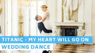 My Heart Will Go On - Celine Dion | Titanic | Romantic First Dance Choreography Wedding Dance Online