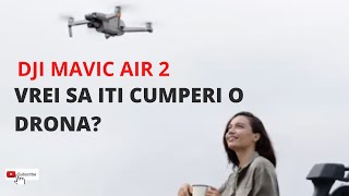 Vrei să îți cumperi o dronă? De ce nu merită DJI Mavic Air 2