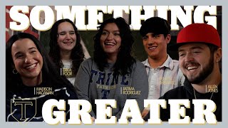 Something Greater | Trine University