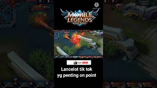 lancelot tik tok~lancelot fast hand~lancelot on point~ mlbb tik tok~mlbb short video