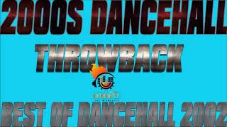 Dancehall Throwback Best Of Dancehall 2002 Mix By Djeasy